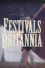 Watch Festivals Britannia Zmovie