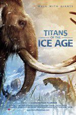 Watch Titans of the Ice Age Zmovie