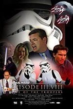 Watch Star Wars: Episode III.VIII: Rise of the Troopers Zmovie