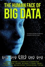 Watch The Human Face of Big Data Zmovie