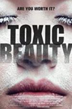 Watch Toxic Beauty Zmovie