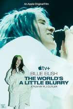 Watch Billie Eilish: The World's a Little Blurry Zmovie