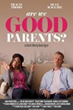 Watch Are We Good Parents? Zmovie