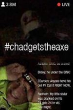 Watch #chadgetstheaxe Zmovie