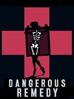 Watch Dangerous Remedy Zmovie