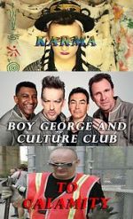 Watch Boy George and Culture Club: Karma to Calamity Zmovie