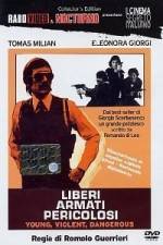 Watch Liberi armati pericolosi Zmovie