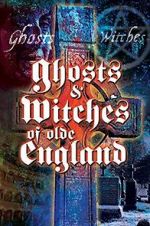 Watch Ghosts & Witches of Olde England Zmovie
