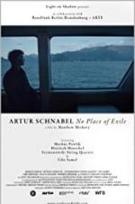 Watch Artur Schnabel: No Place of Exile Zmovie