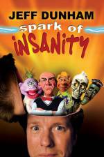 Watch Jeff Dunham: Spark of Insanity Zmovie
