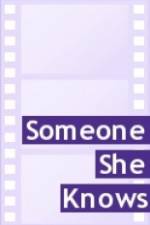 Watch Someone She Knows Zmovie