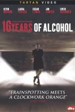 Watch 16 Years of Alcohol Zmovie