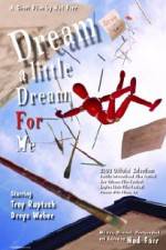 Watch Dream a Little Dream for Me Zmovie