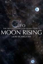 Watch UFO The Greatest Story Ever Denied II - Moon Rising Zmovie