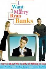 Watch I Want to Marry Ryan Banks Zmovie