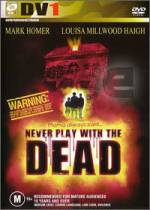 Watch Never Play with the Dead Zmovie