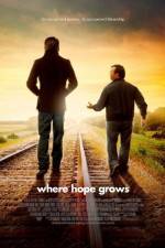 Watch Where Hope Grows Zmovie