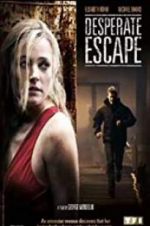 Watch Desperate Escape Zmovie