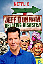 Watch Jeff Dunham: Relative Disaster Zmovie