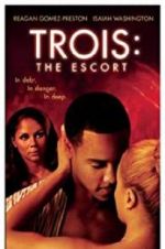 Watch Trois 3: The Escort Zmovie