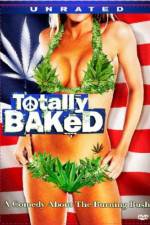 Watch Totally Baked A Pot-U-Mentary Zmovie