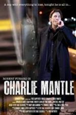 Watch Charlie Mantle Zmovie