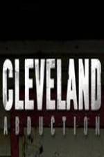 Watch Cleveland Abduction Zmovie