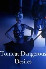 Watch Tomcat: Dangerous Desires Zmovie