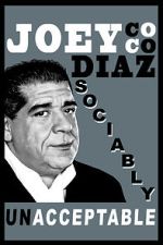 Watch Joey Diaz: Sociably Unacceptable (TV Special 2016) Zmovie