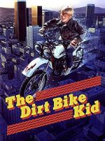 Watch The Dirt Bike Kid Zmovie