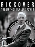 Watch Rickover: The Birth of Nuclear Power Zmovie