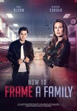 Watch How to Frame a Family Zmovie