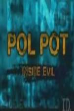 Watch Discovery Channel Pol Pot - Inside Evil Zmovie