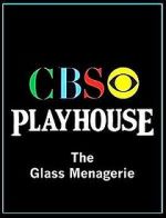 Watch CBS Playhouse: The Glass Menagerie Zmovie