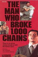 Watch The Man Who Broke 1,000 Chains Zmovie