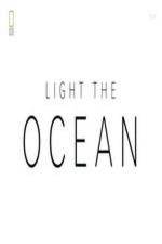 Watch National Geographic - Light the Ocean Zmovie