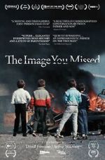 Watch The Image You Missed Zmovie