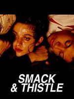 Watch Smack and Thistle Zmovie