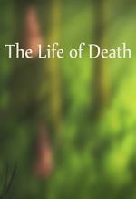 Watch The Life of Death Zmovie