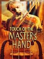 Watch Touch of the Master\'s Hand Zmovie