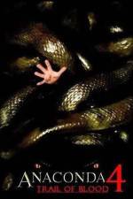 Watch Anaconda 4: Trail of Blood Zmovie