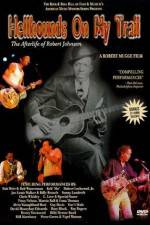 Watch Hellhounds on My Trail The Afterlife of Robert Johnson Zmovie