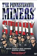 Watch The Pennsylvania Miners' Story Zmovie