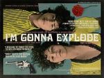 Watch I\'m Gonna Explode Zmovie