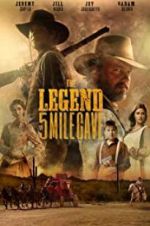 Watch The Legend of 5 Mile Cave Zmovie