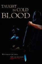 Watch Taught in Cold Blood Zmovie