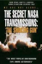 Watch The Secret NASA Transmissions: The Smoking Gun Zmovie