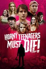 Watch Horny Teenagers Must Die! Zmovie