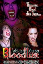 Watch Addicted to Murder 3: Blood Lust Zmovie