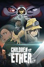 Watch Children of Ether Zmovie